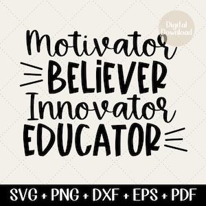 Lehrer SVG - Motivator Believer Innovator Educator svg, Inspiration & Motivation Schul Geist Design, herausgeschnittene Datei für Cricut