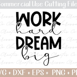 SVG motivazionale - Work Hard Dream Big svg, Proprietario di una piccola impresa, Crescere figlie forti, Donne che sostengono le donne, Cut File per Cricut
