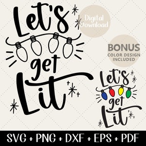 Divertente Natale SVG - Let's Get Lit svg, Christmas Lights Holiday Design png eps dxf, Adult XMas Design, File di taglio per uso commerciale per Cricut