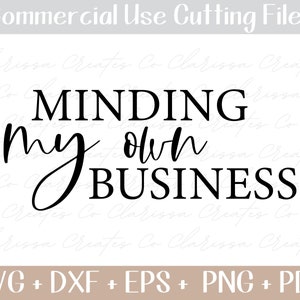 Entrepreneur SVG - Minding My Own Business svg, Imprenditorialità ispiratrice e motivazionale, Donne che sostengono le donne, Cut File for Cricut