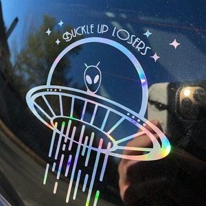 Buckle Up Losers Sticker, Holographic Alien Car Decal, Alien Sticker, Vinyl Sticker, UFO Decal, Alien Decal, Window Decal, Funny Decal