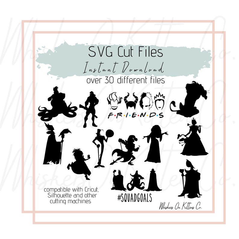 May include: A set of 15 black and white silhouette SVG cut files featuring Disney villains. The villains include Ursula, Hades, Maleficent, Cruella de Vil, Scar, and more. The text "FRIENDS" and "#SQUADGOALS" are included in the image.
