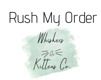 Rush My Order · Move to Top of Packing Que of over 95 orders