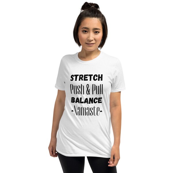 Stretch push and pull balance namaste Short-Sleeve Unisex T-Shirt | yoga shirt | workout shirt | fun yoga clothes | practice lotus pose