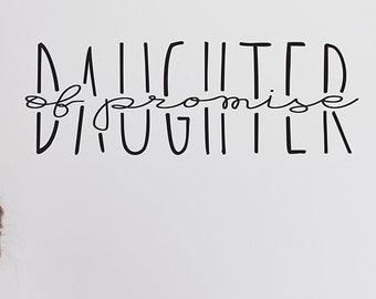 Christian Girls Room Wall Decal – Daughter of Promise, Removable Vinyl, Inspirational Nursery Decor