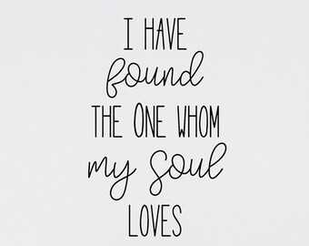 Song of Solomon 3:4 Wall Decal | “I Have Found the One Whom My Soul Loves” | Christian Wedding Gift | Removable Bible Verse Scripture Art
