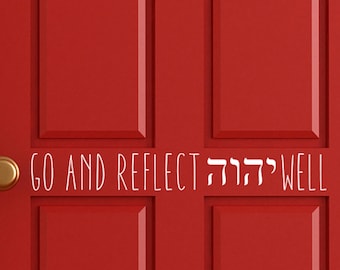 Name of God Wall Decal - "Go and Reflect יהוה Well" Vinyl Door Sign - Hebrew Home Decor - Entryway Scripture Art  - Faith Inspirational