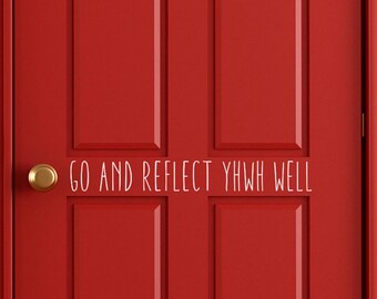 Sacred Name wall decal- "Go and Reflect YHWH Well" Vinyl Door Sign - Torah-based Home Decor - Entryway Scripture Art  - Hebrew Inspirational