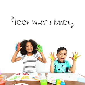 Personalized &quot;Look What I Made&quot; Custom Vinyl Decal | Playful Kids Art Wall Sign | Home, Playroom or Classroom Display Decor