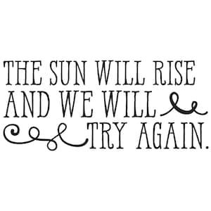 The Sun will rise svg, Quote SVG, Saying SVG, Cut Files for Silhouette, Inspirational Quote, Quote Clipart, for Cricut, T-Shirt Design
