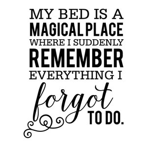 My Bed is Magical svg, Quote SVG, Saying SVG, Cut Files for Silhouette, Inspirational Quote, Quote Clipart, for Cricut, T-Shirt Design