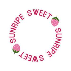 Sunripe Sweet SVG, quote clipart, Vector Art, Life Quotes, Silhouette Cut Files, Cricut cut files, clipart, digital, svg, dxf, Strawberry