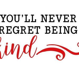 You'll Never Regret SVG, Zitat SVG, Spruch SVG, geschnittene Dateien für Silhouette, inspirierendes Zitat, Zitat Clipart, für Cricut, T-Shirt Design