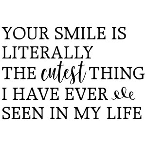 Your Smile svg, Quote SVG, Saying SVG, Cut Files for Silhouette, Inspirational Quote, Quote Clipart, for Cricut, T-Shirt Design