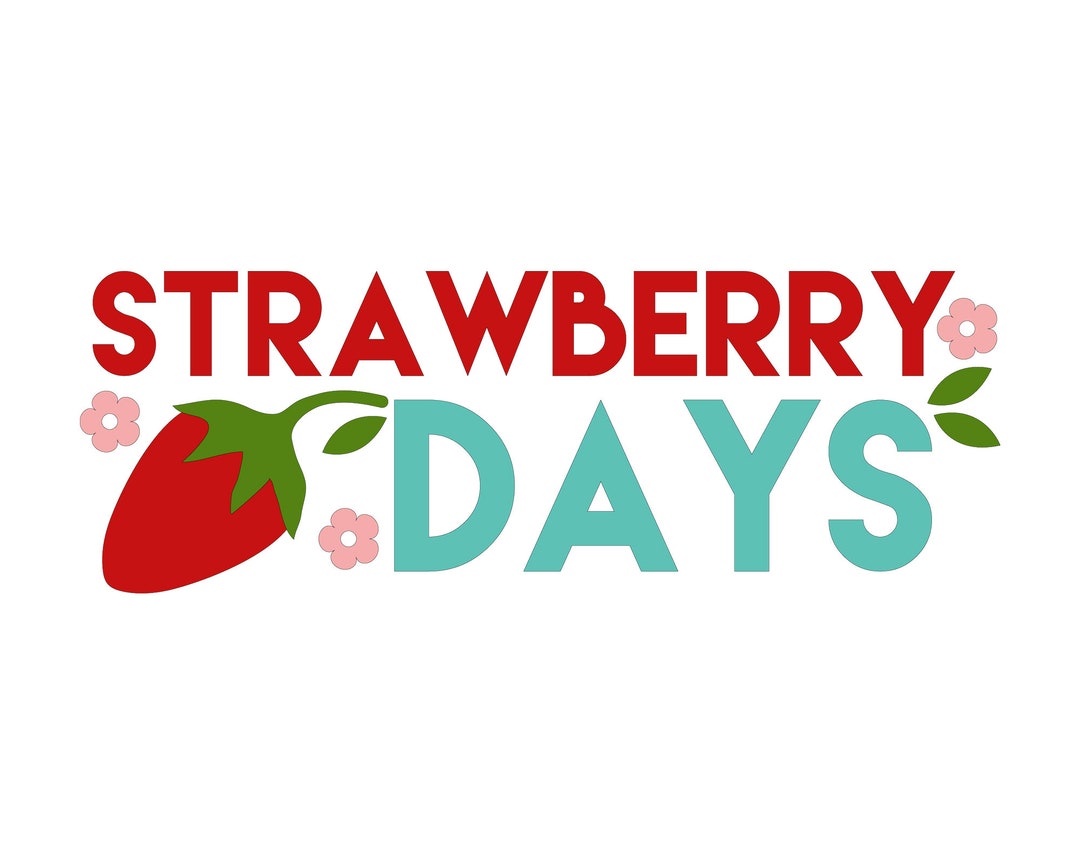 Strawberry Days Svg Quote SVG Saying SVG Cut Files for Etsy