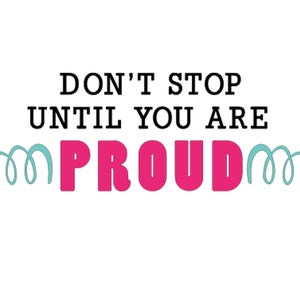 Don&#39;t Stop SVG, Quote SVG, Saying SVG, Cut Files for Silhouette, Inspirational Quote, Quote Clipart, for Cricut, T-Shirt Design