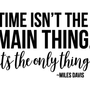 O tempo não é a principal coisa, é a única coisa Clipart, Time Saying, Time Tshirt Designs, Cut Files for Silhouette, Cricut, png