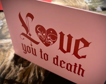 Gothic/emo Love you to death greetings card