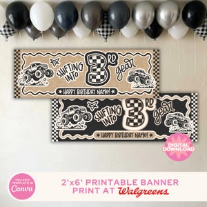 May include: Printable birthday banner with a monster truck theme. The banner reads "Shifting into 3rd Gear" and "Happy Birthday Name!" in black and white. The banner is 2 feet by 6 feet and can be edited in Canva.