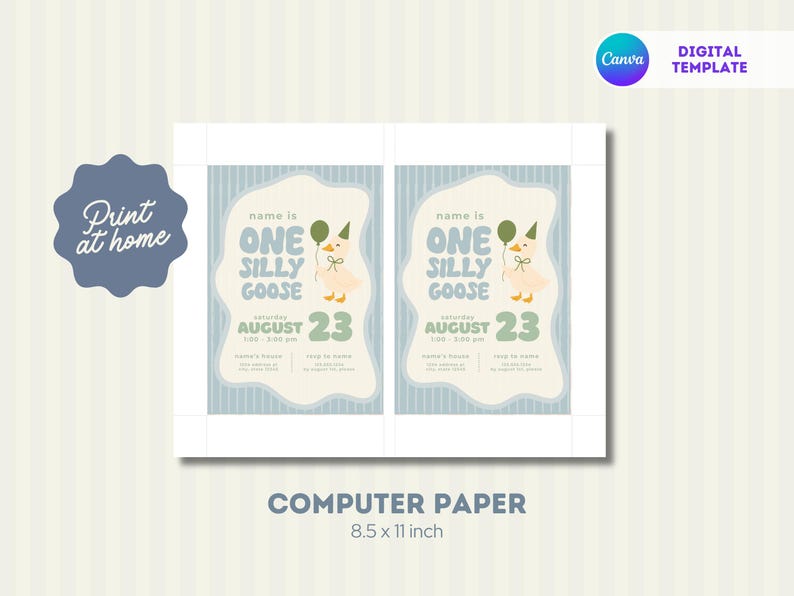 May include: A digital template for a birthday party invitation. The design features a cartoon goose holding a balloon, with the text "ONE SILLY GOOSE" and the date "AUGUST 23". The invitation is printed on 8.5 x 11 inch computer paper.