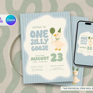 May include: A digital template for a birthday party invitation. The design features a cartoon goose holding a balloon, with the text "One Silly Goose" and event details. A smartphone displays the invitation design.