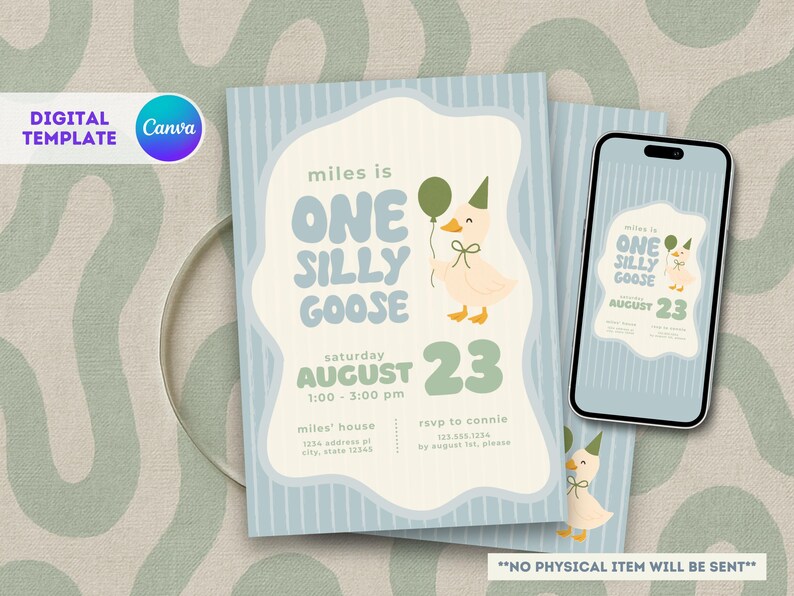 May include: A digital template for a birthday party invitation. The design features a cartoon goose holding a balloon, with the text "One Silly Goose" and event details. A smartphone displays the invitation design.
