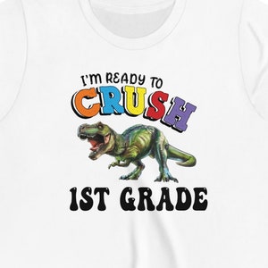 I'm Ready to Crush 1st Grade T-Rex Youth Short Sleeve Tee