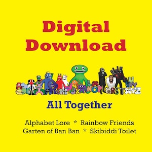 YouTube Characters Digital Download: Rainbow Friends/Garten of Ban Ban/Alphabet Lore/Skibiddi Toilet