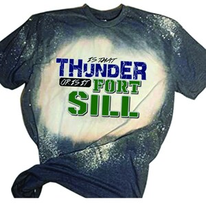 Is That Thunder or Is It Fort Sill/Digital Download/PNG/JPG/PDF/Military Training/Sublimation,Vinyl,etc