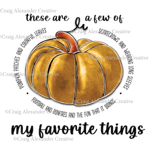 Digital Download: My Favorite Things/Fall/Pumpkins/svg/png/jpeg/eps/pdf/Sublimation/Vinyl/dtf/heat transfer