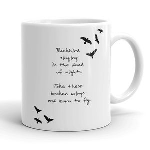 2-sided Mug - bird singing in the dead of night.. Won't you take these broken wings and learn to fly