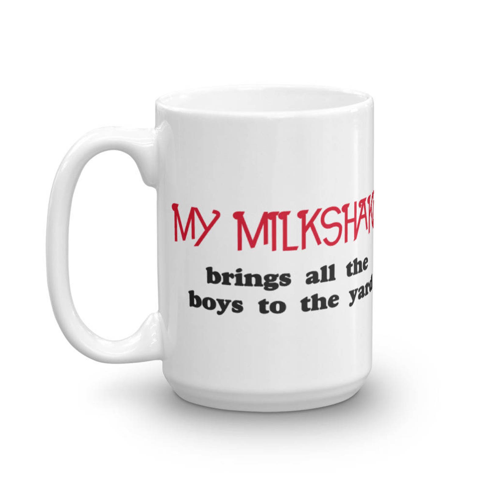 My Milkshake Brings All the Boys to the Yard Music Song Lyrics Kelis Mug Etsy