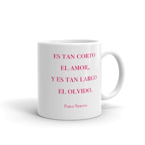 2-sided Mug English and Spanish Pablo Neruda Sonnet 20