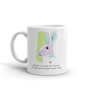 Mug - Watership Down &quot;my heart has joined the Thousand for my friend stopped running today&quot;
