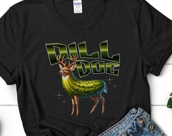 Bootleg Style Dill Doe Shirt, Funny Dill Pickle Deer Graphic Tee for Pun Lovers, pickle lover shirt, 80s Retro