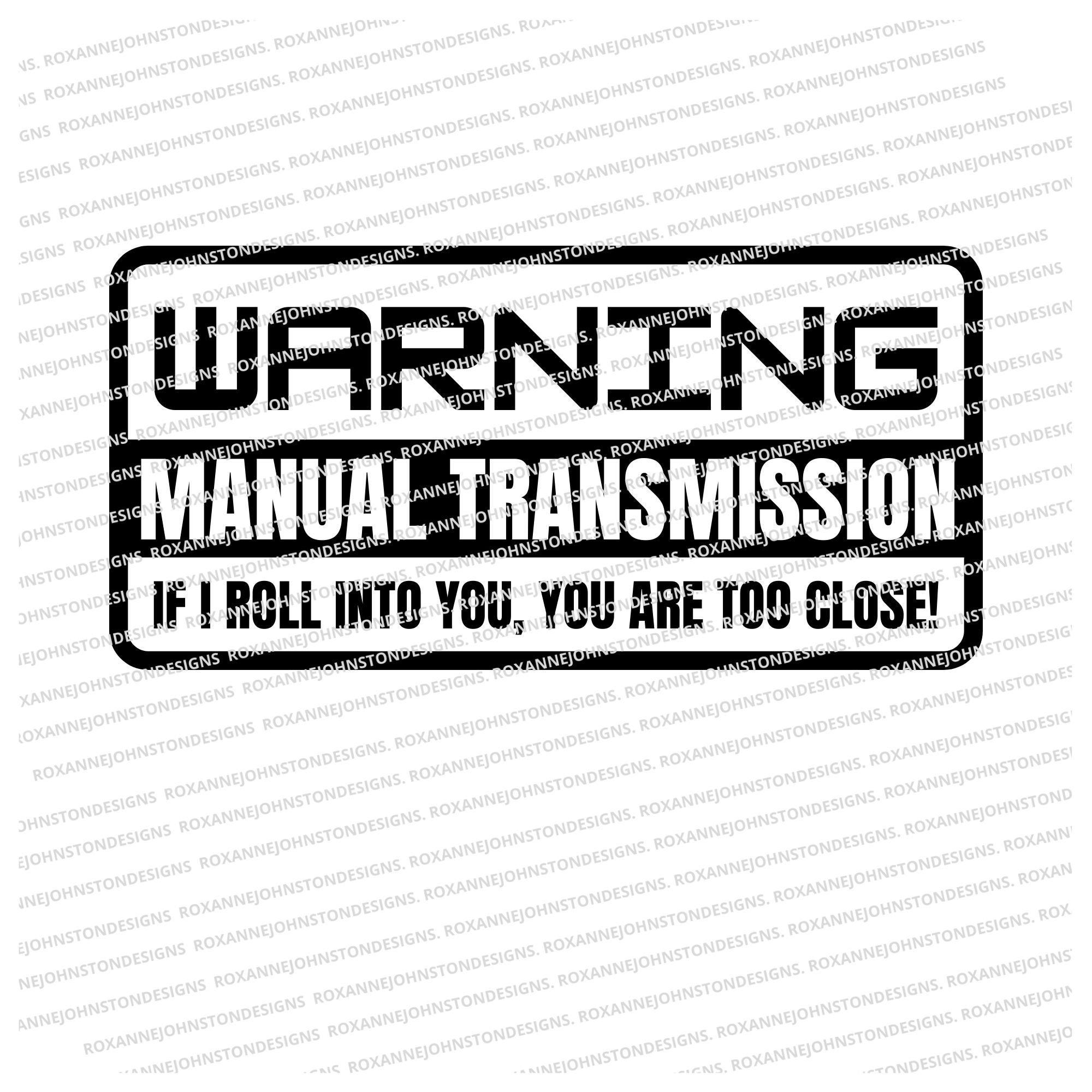 Manual Transmission Decal If I Roll Into You You Are Too Etsy