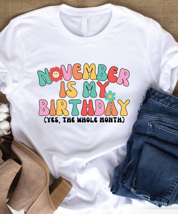 November birthday tee clearance shirts