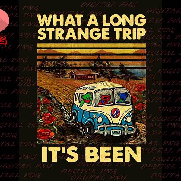 What A Long Strange Trip It's Been png for shirts, What A Long Strange Trip It's Been download prints