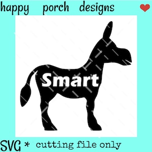Smart Ass SVG, Donkey SVG, Mule SVG dxf png cut file, sarcastic svg, funny svg