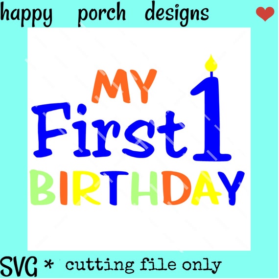 Download My First Birthday Svg Dxf Png Cut File My 1st Birthday Svg Etsy
