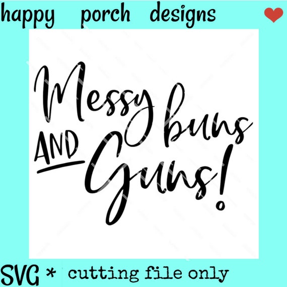 Download Messy buns and guns SVG DXF PNG cut file girls with guns svg | Etsy