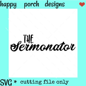Il Sermonator SVG DXF PNG digital cut file, regalo per un pastore, pastore predicatore svg