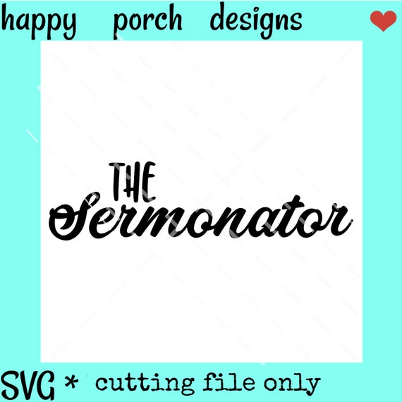 The Sermonator SVG DXF PNG digital cut file, gift for a pastor, pastor preacher svg