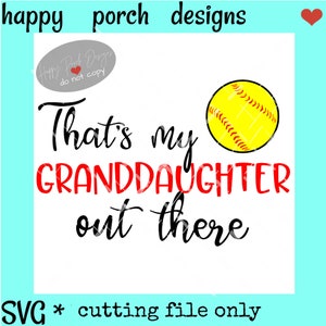 That&#39;s My Granddaughter Out There SVG PNG digital cut sublimate softball tennis file svg, softball svg, tennis svg, granddaughter svg
