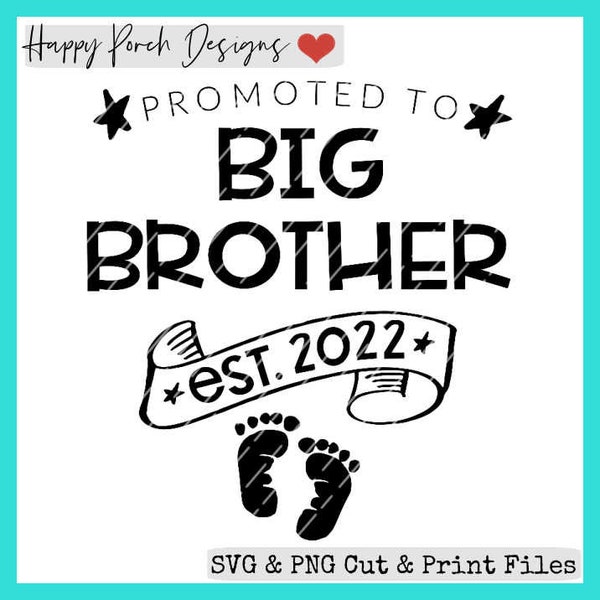 Promoted to Big Brother 2022 SVG PNG digital cut or print file, baby announcement svg, big brother announcement svg