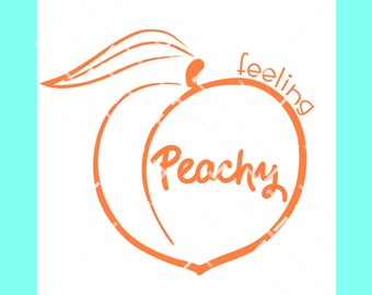 Feeling Peachy SVG DXF PNG cut file, Peach Harvest svg, peach season svg