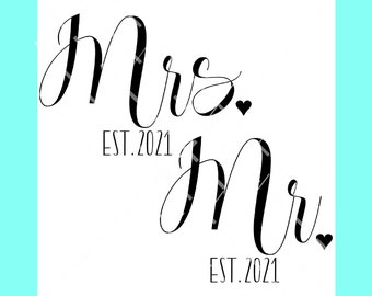 Mr. and Mrs. est. 2021 SVG DXF PNG digital cut file or sublimation file, Wedding 2021 svg, Husband and Wife svg