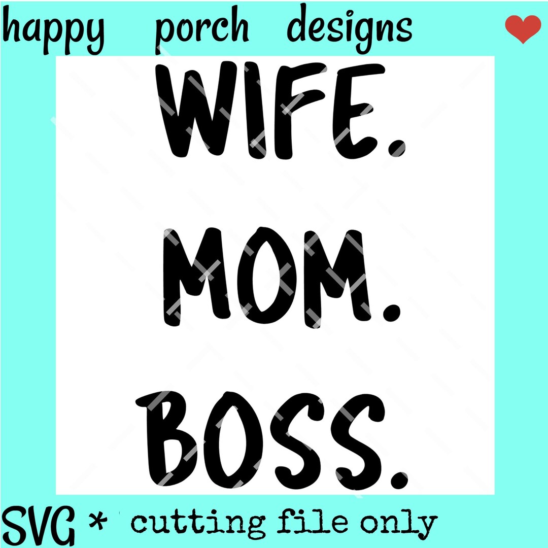 Wife Mom Boss SVG DXF PNG Cut File - Etsy