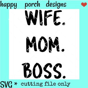 Wife Mom Boss SVG DXF PNG Cut File - Etsy