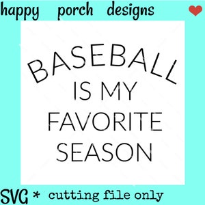 Baseball is My Favorite Season SVG DXF PNG Digital cut file, baseball season svg, baseball svg